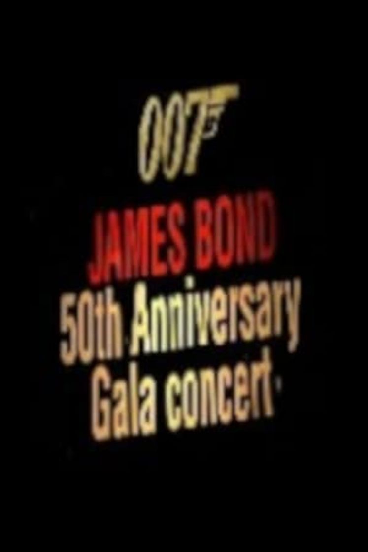 Movie James Bond 50th Anniversary Gala Concert