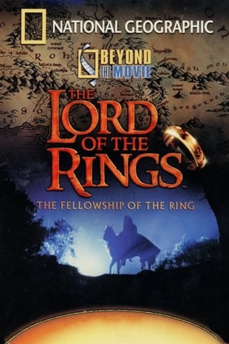 Movie National Geographic - Beyond the Movie: The Fellowship of the Ring