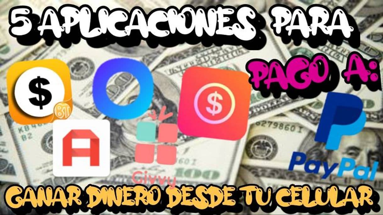 Fashion 5 Apps para ganar Dinero desde tu Celular con pago a Paypal ...