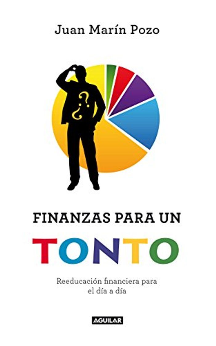 Book Finanzas para un tonto: Reeducación financiera para el día a día