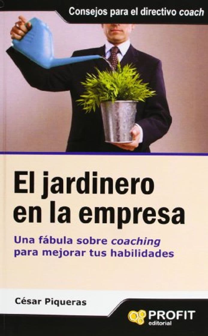 Book El jardinero en la empresa: Una fábula sobre coaching para mejorar tus habilidades