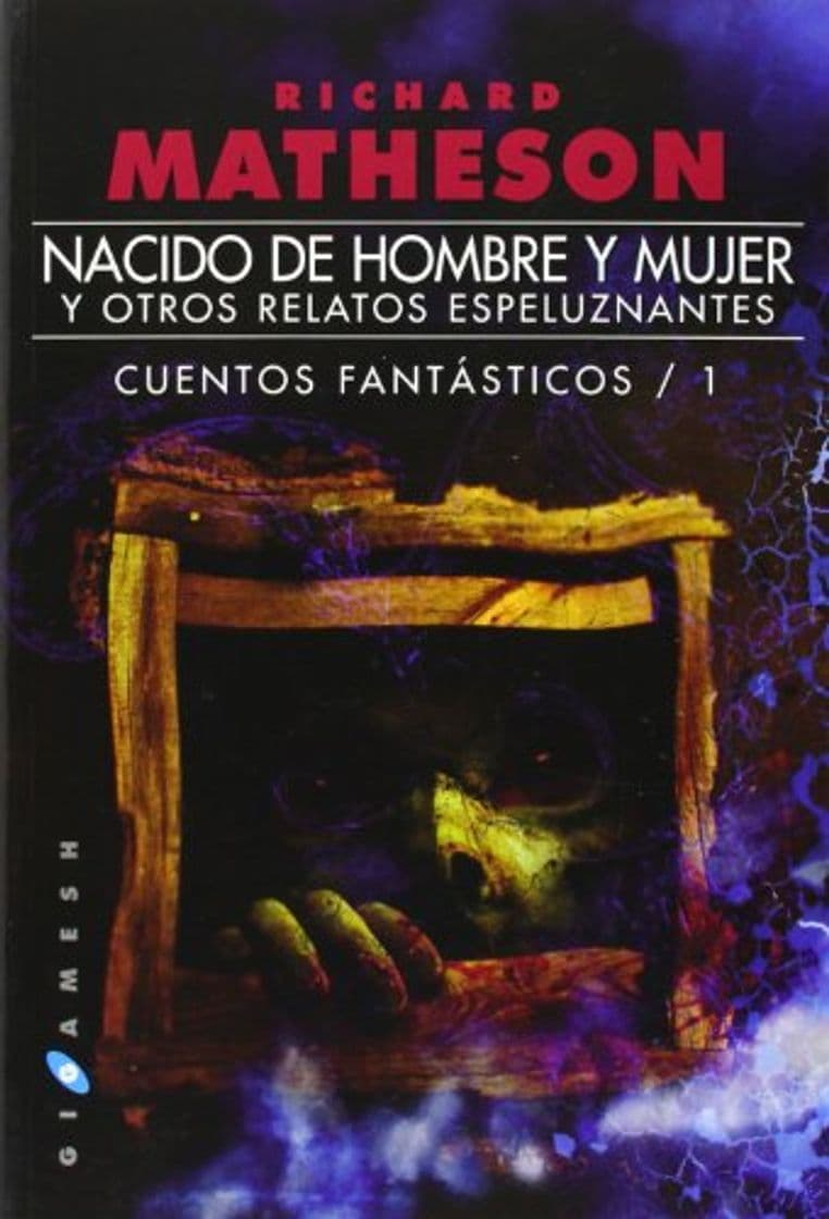 Libro Nacido de hombre y mujer, y otros relatos espeluznantes: Cuentos fantásticos /