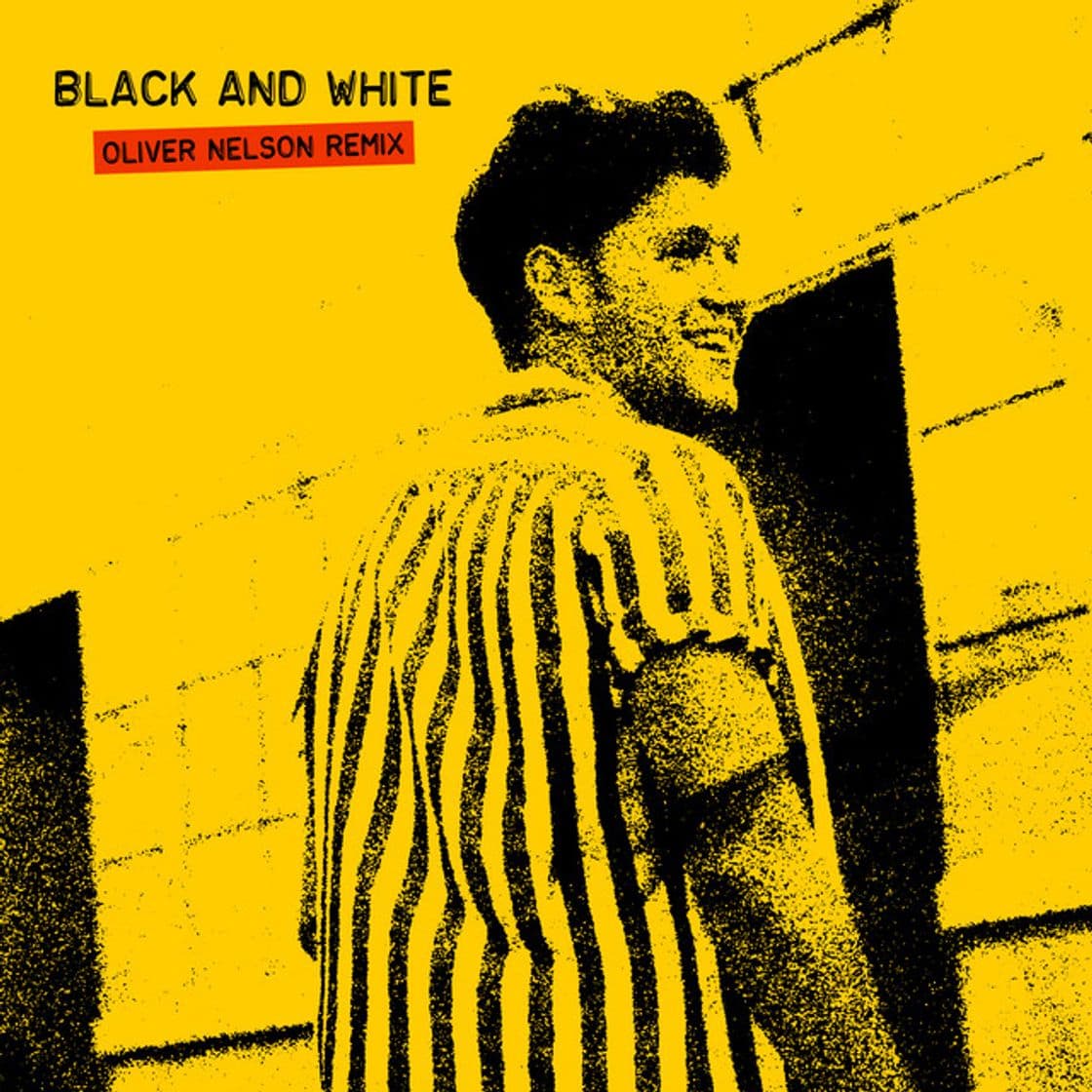 Canción Black And White - Oliver Nelson Remix