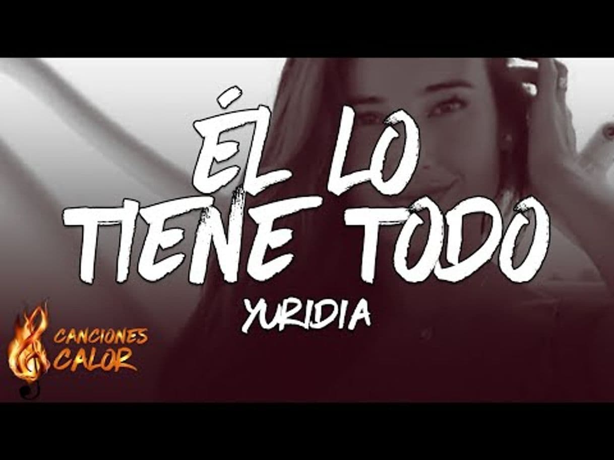 Moda Yuridia - Él Lo Tiene Todo - YouTube