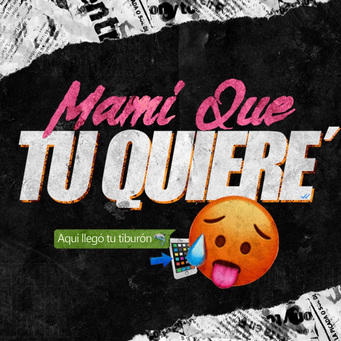 Canción Mami Que Tu Quiere'