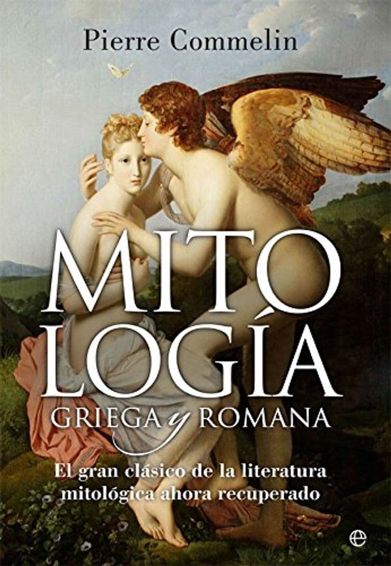 Book Mitología griega y romana. El gran clásico de la literatura mitológica ahora