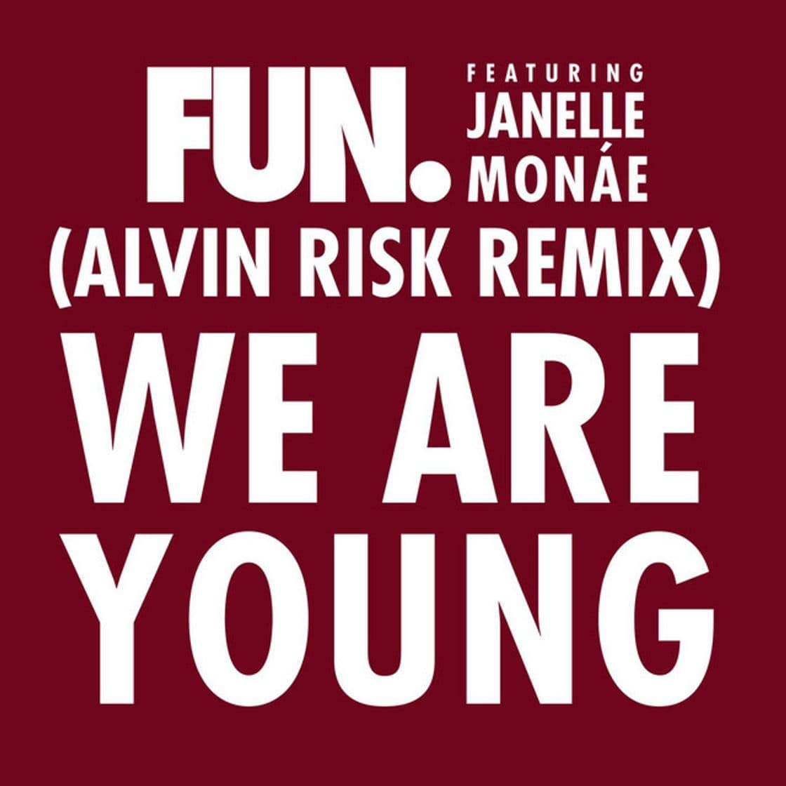 Music We Are Young (feat. Janelle Monáe) - Alvin Risk Remix