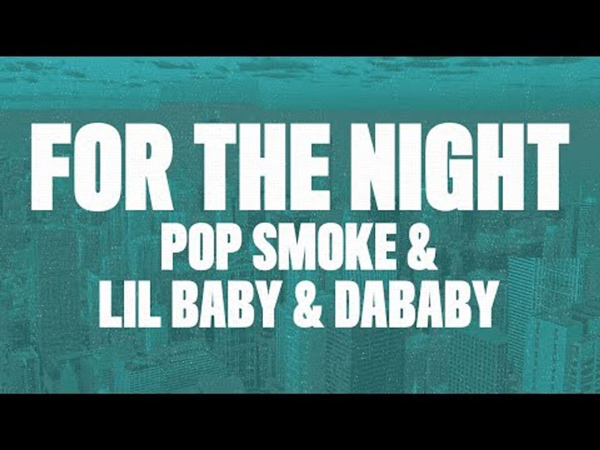 Fashion Pop Smoke - For The Night (feat. Lil Baby & DaBaby)