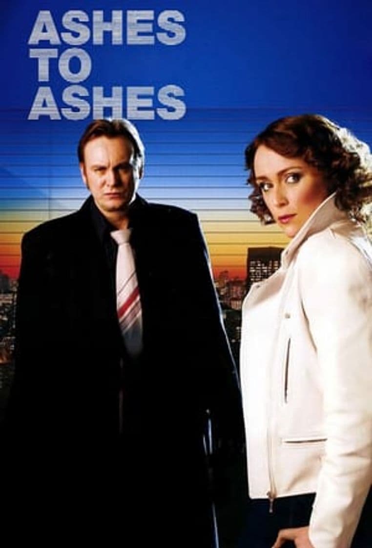 Serie Ashes to Ashes