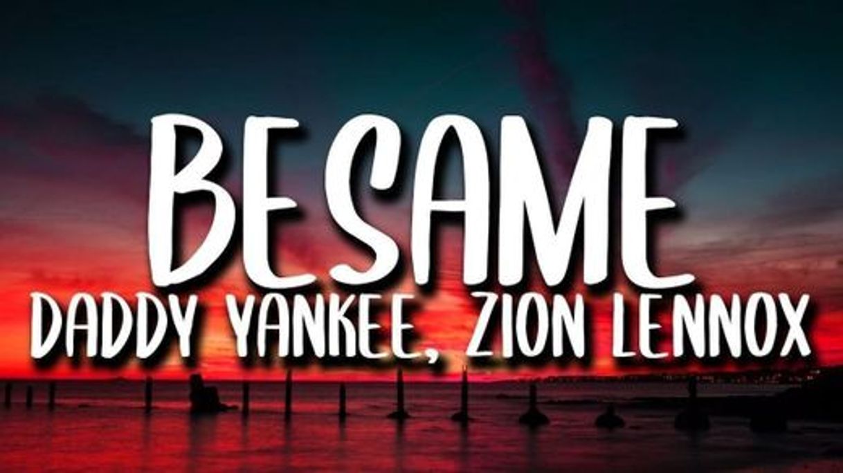 Canción Besame Daddy Yankee, Play-N-Skillz, Zion & Lennox - 