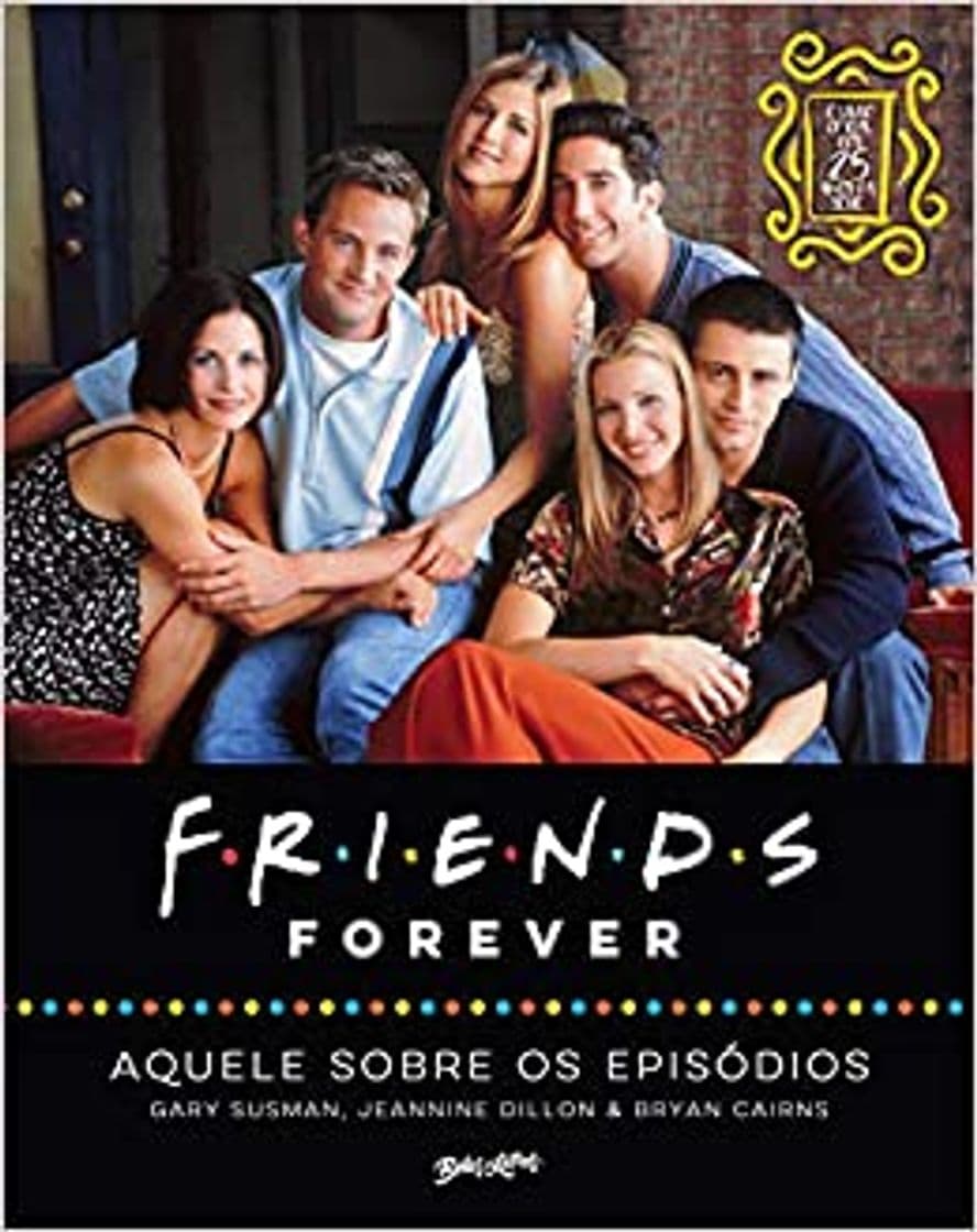 Libro Friends forever – aquele sobre os episódios; o livro oficial