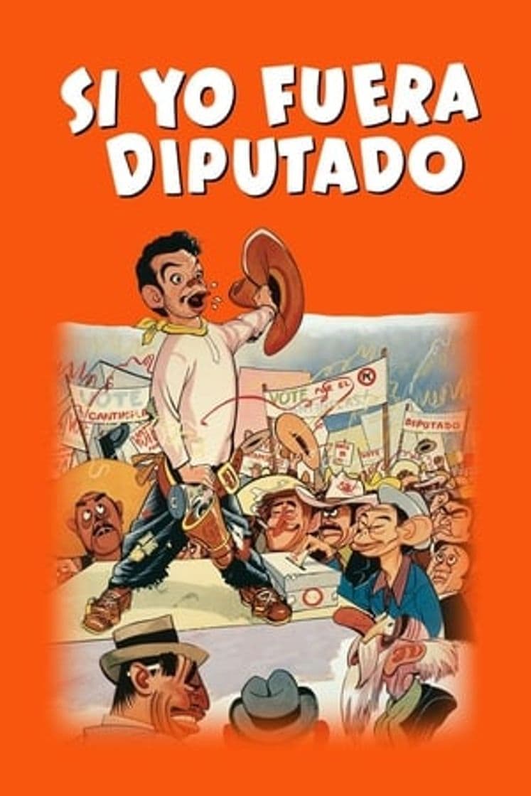 Movie Si yo fuera diputado