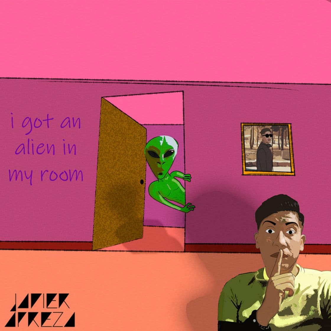 Canción I Got An Alien in My Room