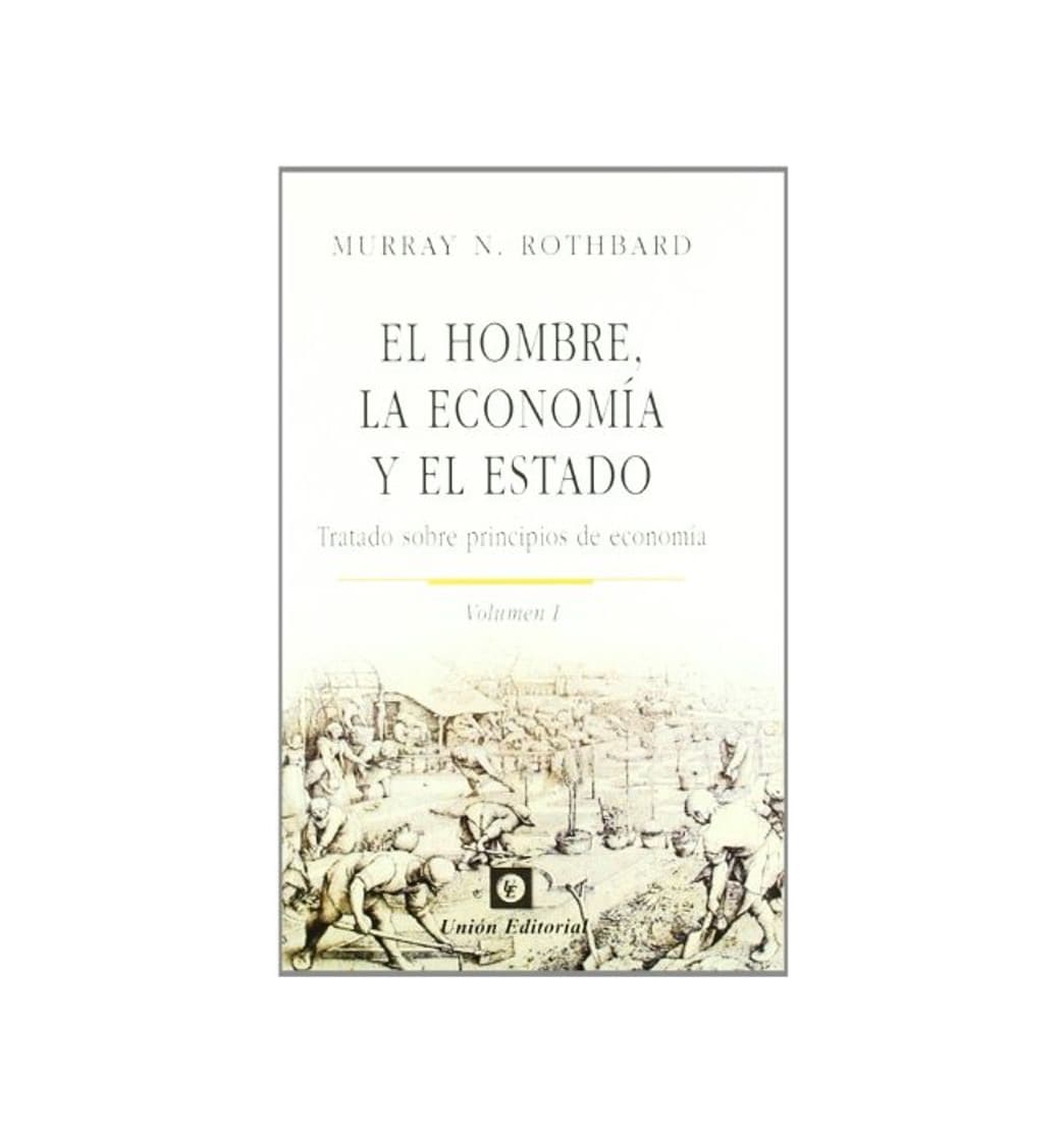 Book El hombre, la economía y el Estado: Tratado sobre principios de economía: