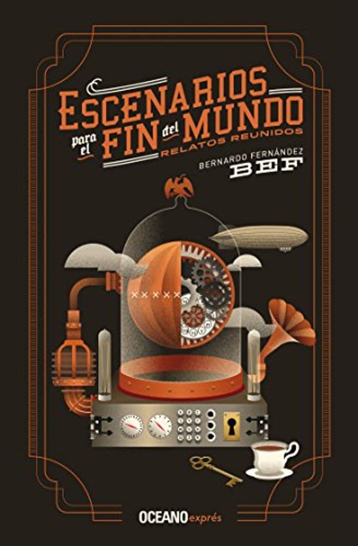 Libro Escenarios Para El Fin del Mundo: Relatos Reunidos