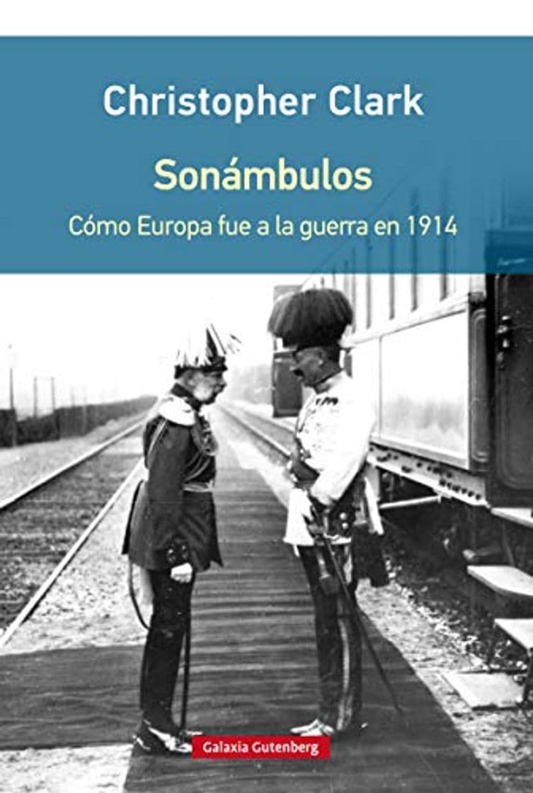 Libro Sonámbulos: Cómo Europa fue a la guerra en 1914