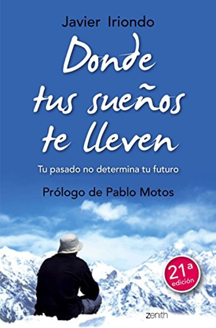 Book Donde tus sueños te lleven: Tu pasado no determina tu futuro. Prólogo de Pablo Motos 