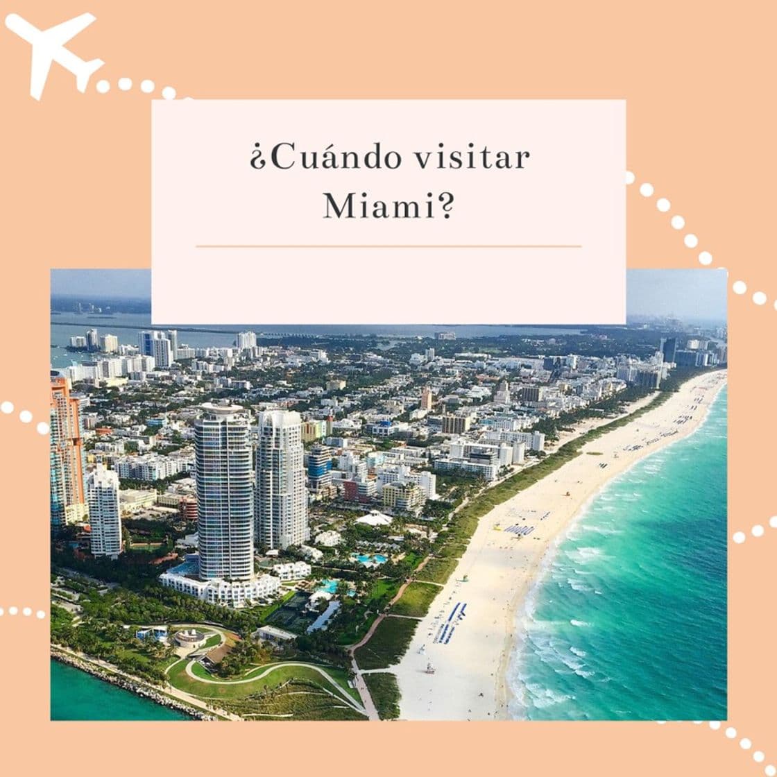 Lugar ¿Cuándo visitar Miami?