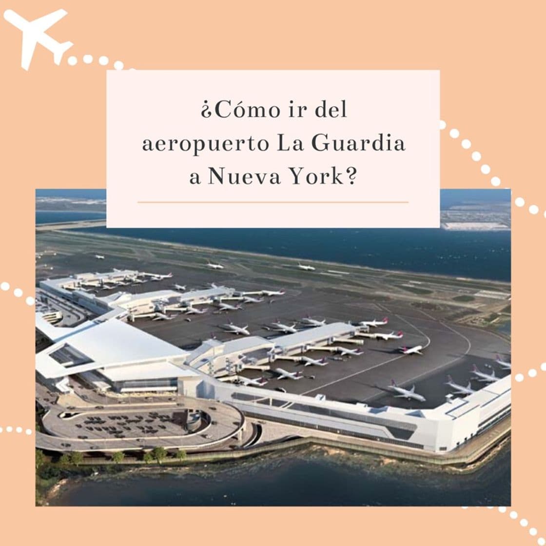 Lugar Cómo llegar a Nueva York desde el aeropuerto LaGuardia