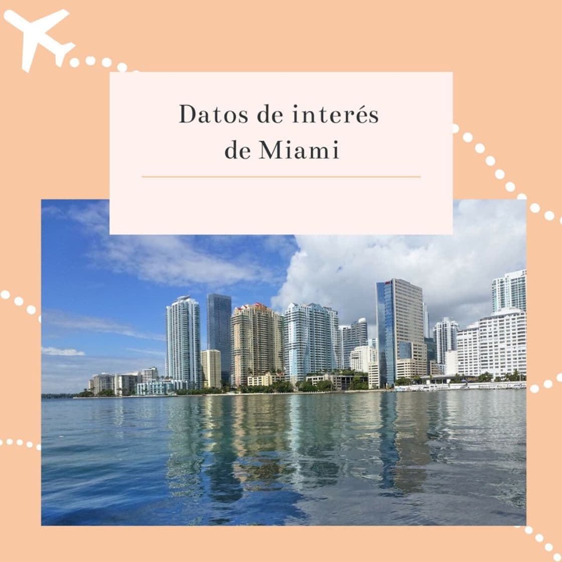 Lugar Datos de interés Miami