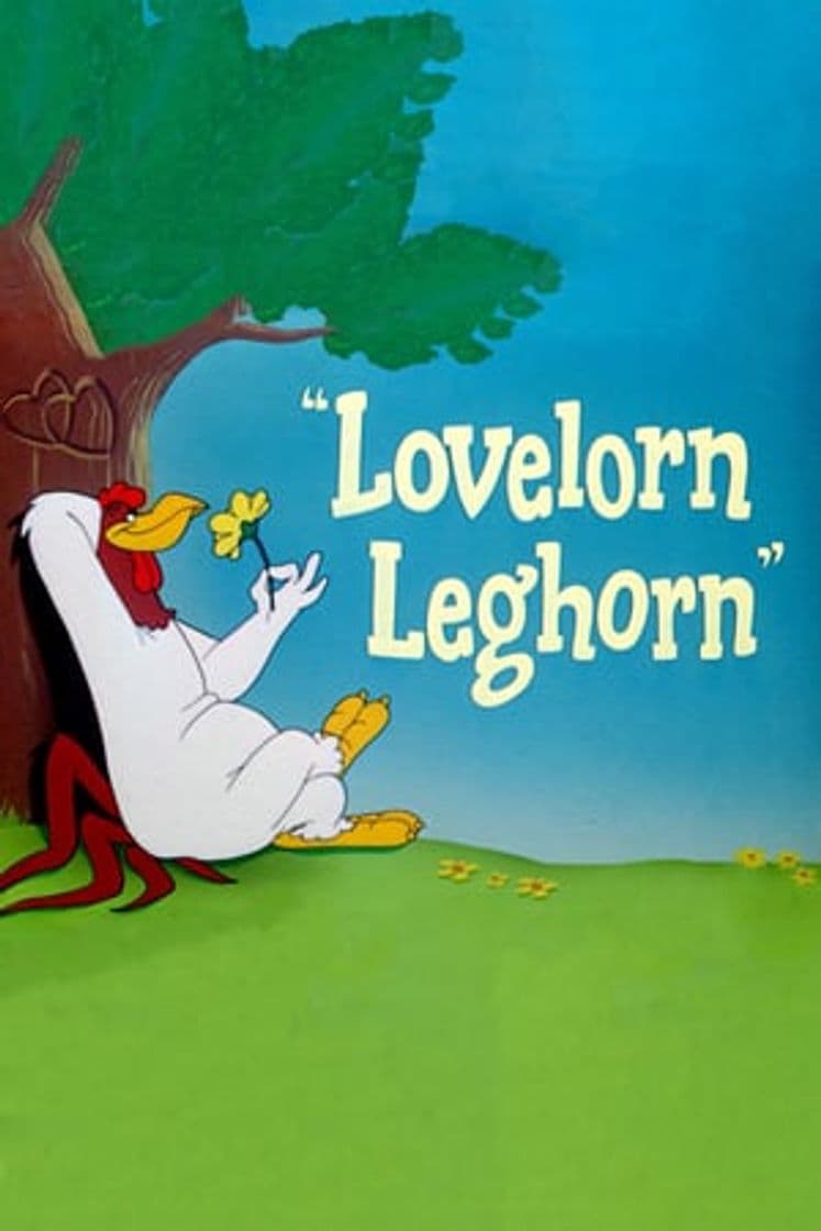 Movie Lovelorn Leghorn