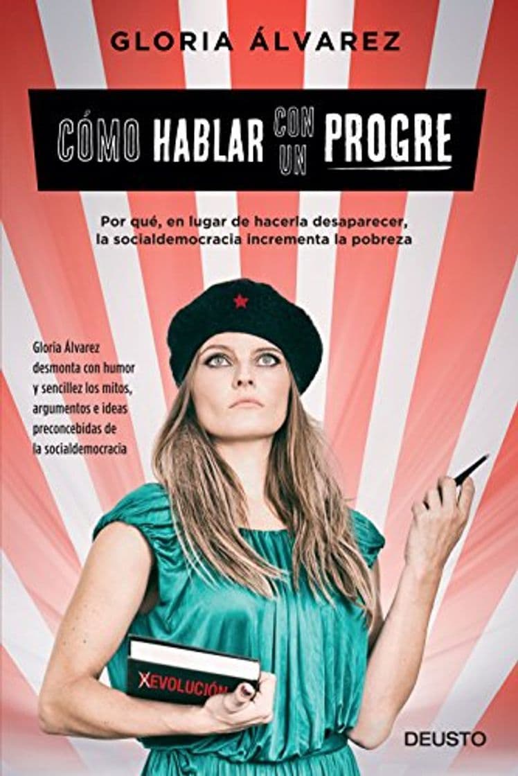 Book Cómo hablar con un progre: Por qué, en lugar de hacerla desaparecer,