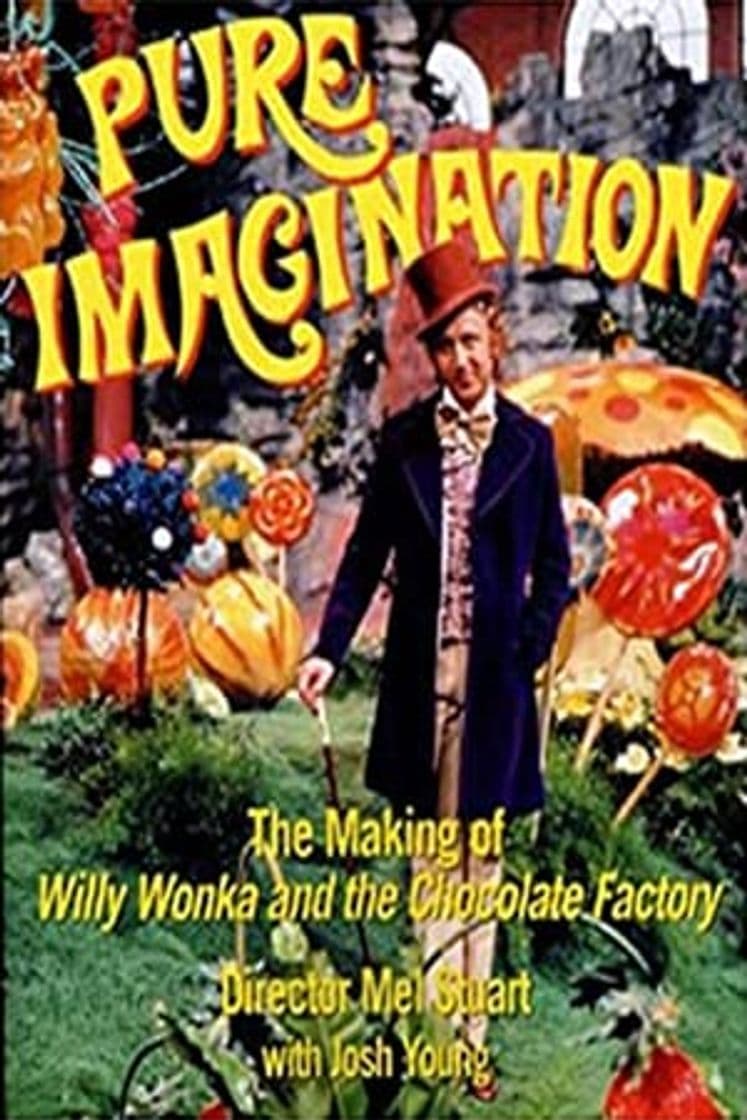 Movie Pure Imagination: The Story of 'Willy Wonka & the Chocolate Factory'