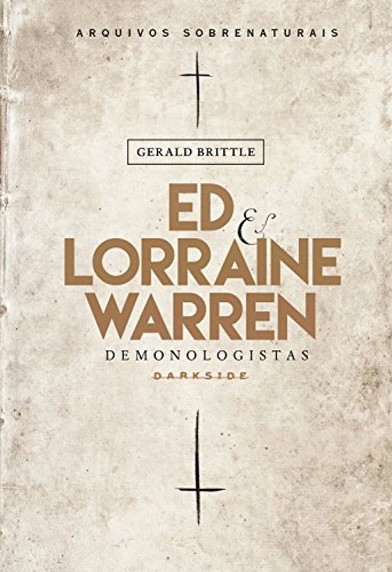 Libro Ed & Lorraine Warren: Demonologistas: Arquivos sobrenaturais