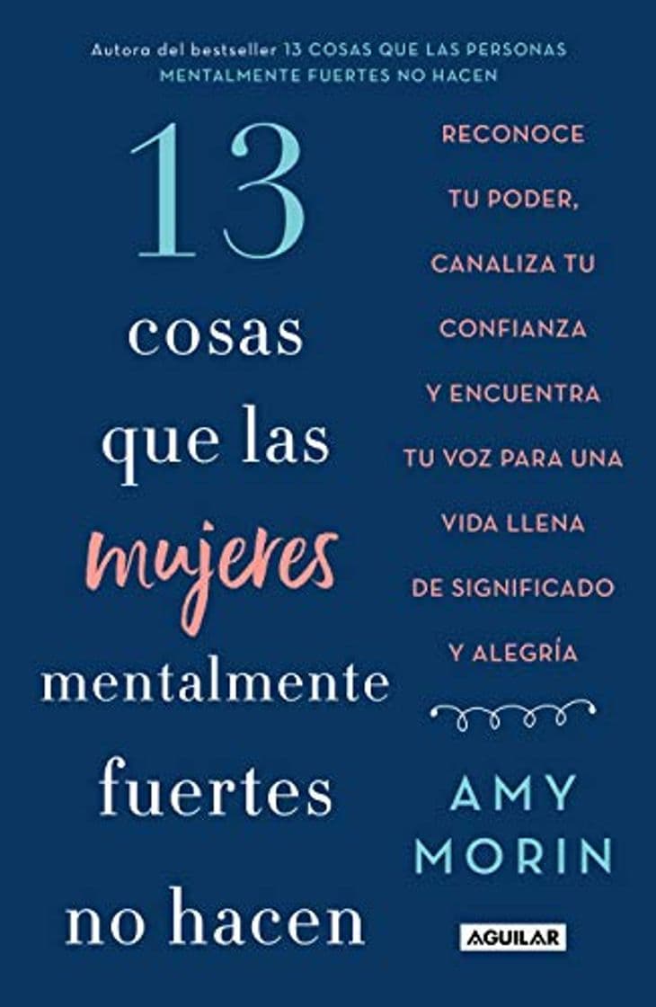 Libro 13 Cosas Que Las Mujeres Mentalmente Fuertes No Hacen