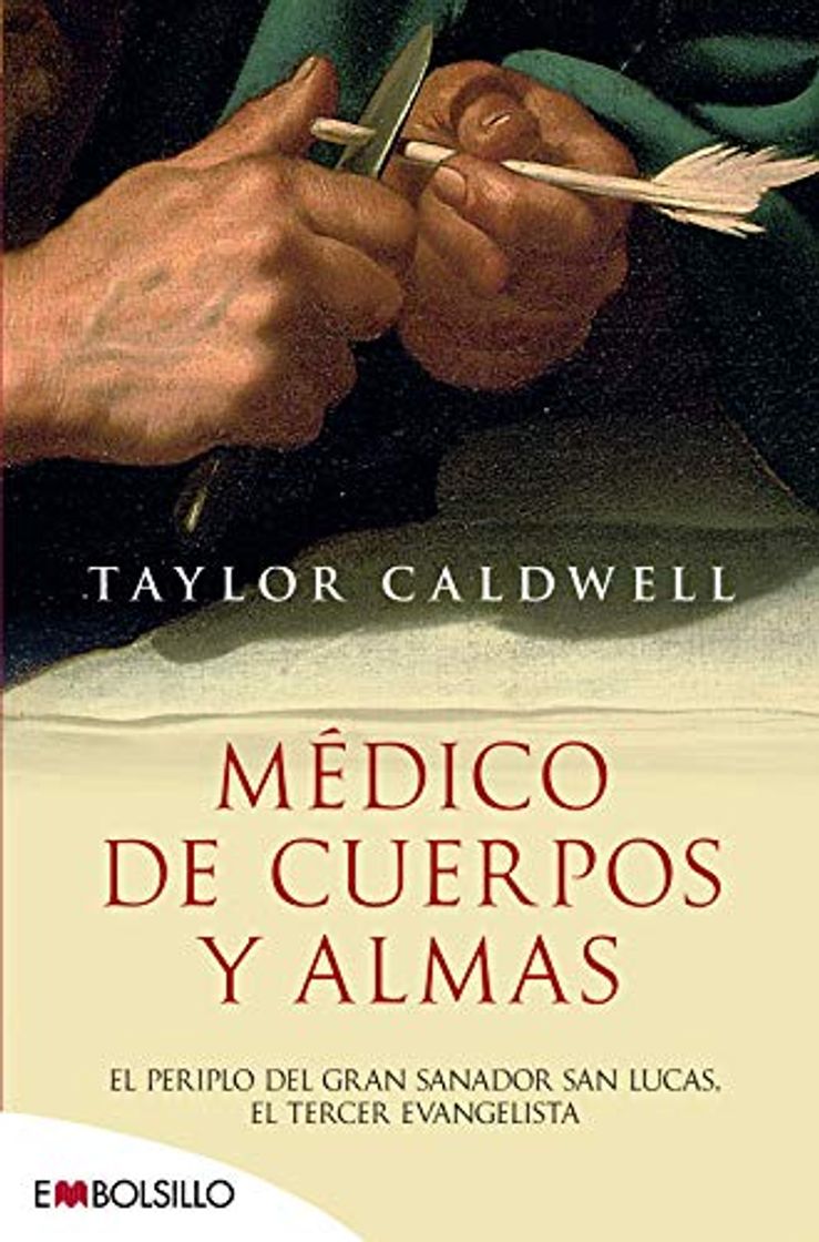 Book Médico de cuerpos y almas: El periplo del gran sanador san Lucas,