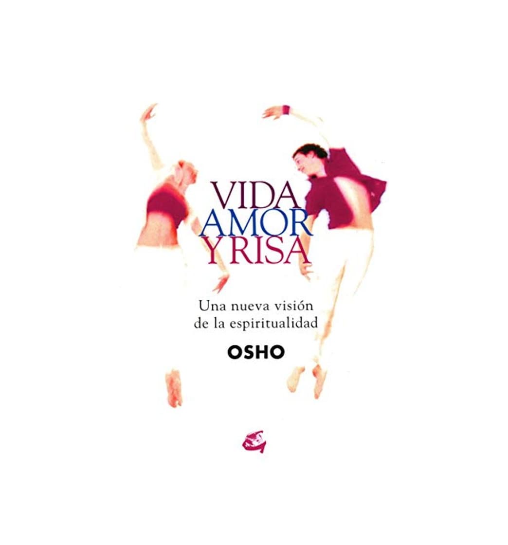 Book Vida, Amor Y Risa: Una nueva visión de la espiritualidad