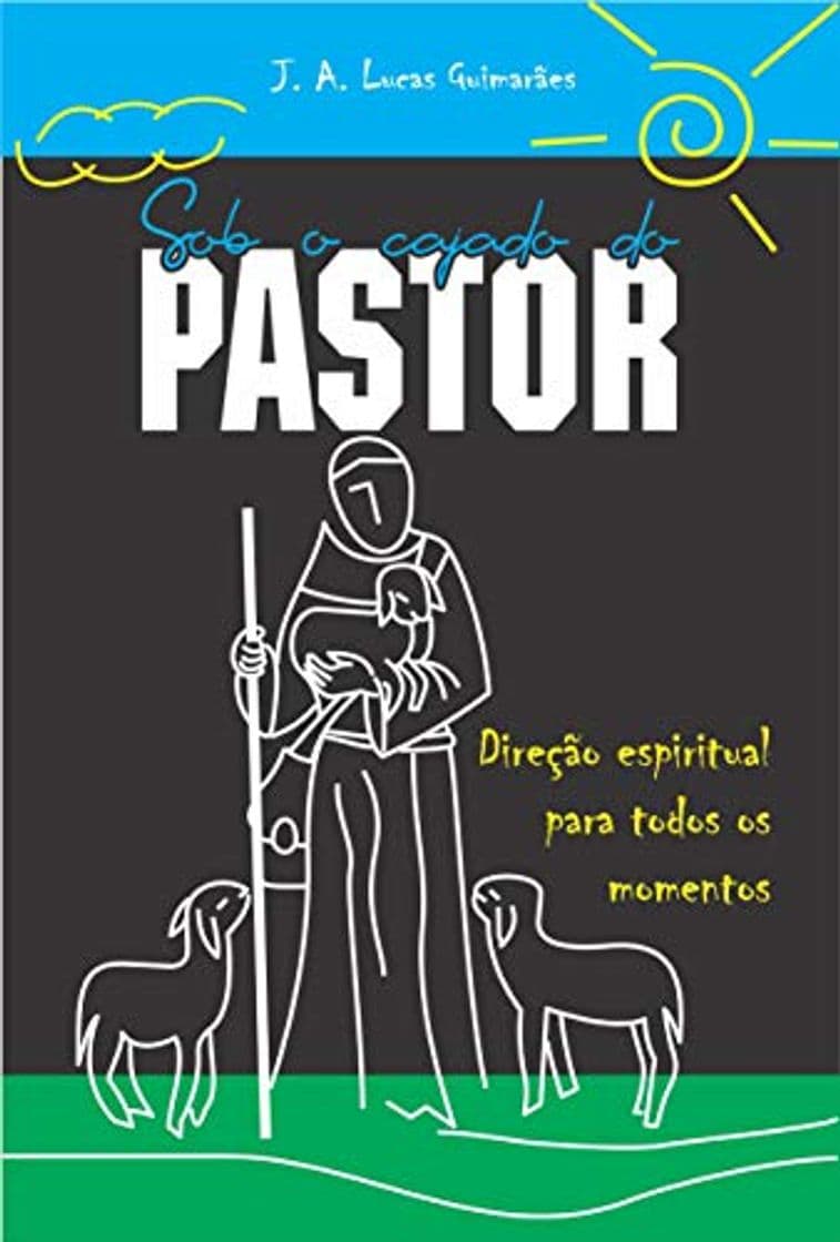 Book Sob o cajado do pastor: direção espiritual para todos os momentos