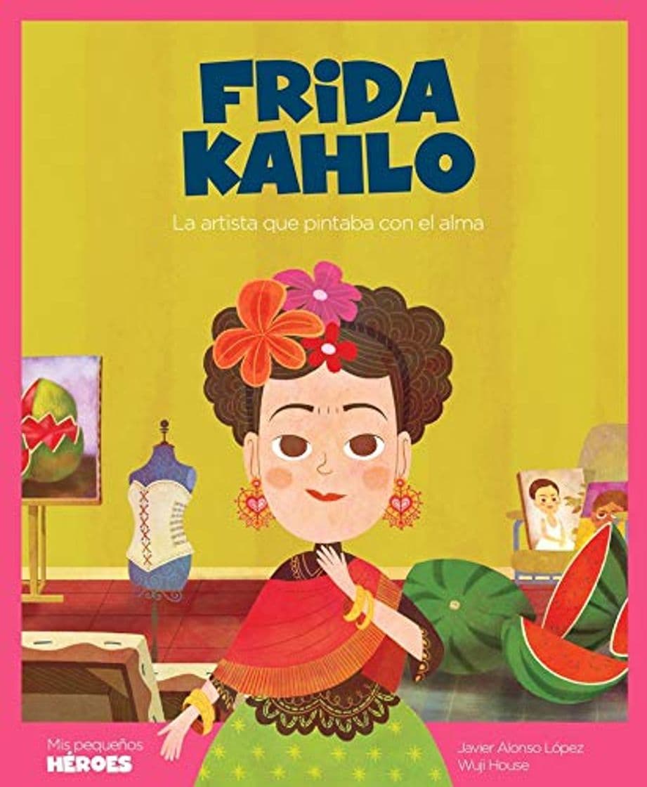 Libro Frida Kahlo: La artista que pintaba con el alma: 14