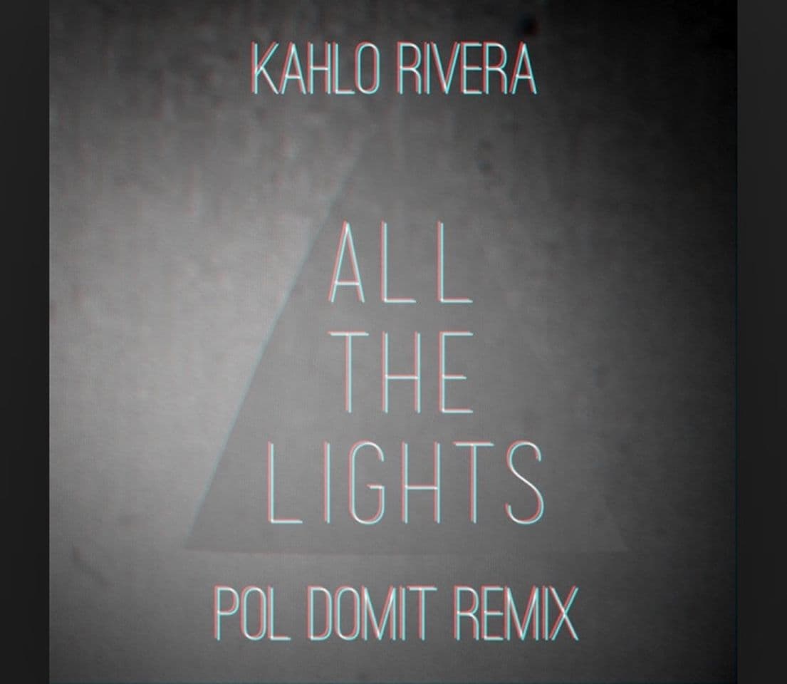 Music All the Lights(Pol Domit Remix)-Kahlo Rivera 