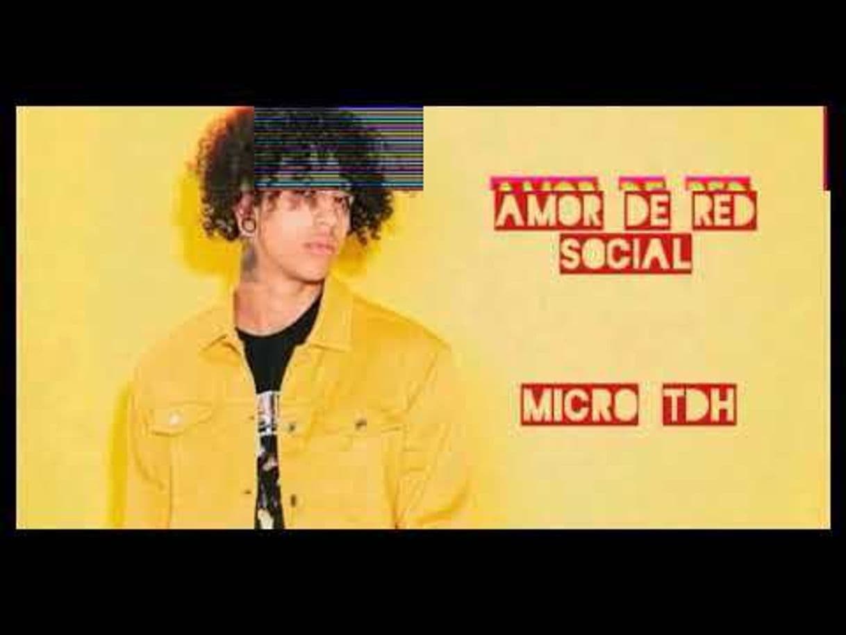 Canción Micro TDH- Amor de Red Social