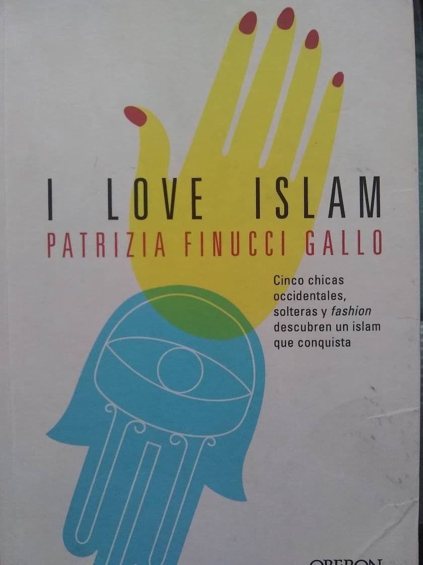 Book I love Islam. Cinque ragazze occidentali, single e modaiole, alla scoperta dell'Islam