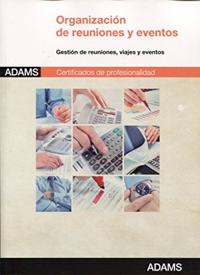 Libro Organización de reuniones y eventos: certificado de profesionalidad asistencia a la dirección