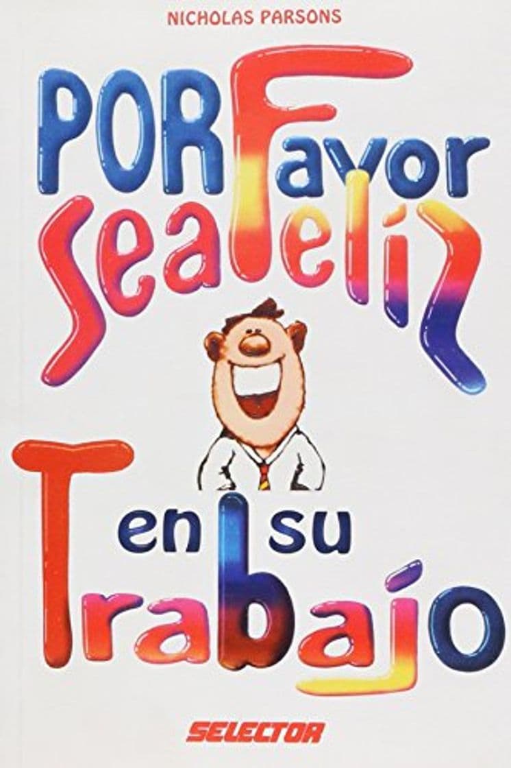 Libro Por favor sea feliz en su trabajo/ Please be happy in your