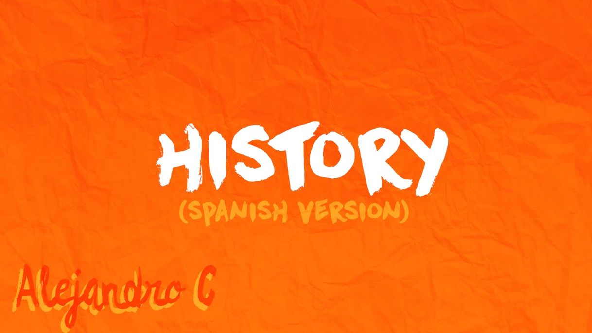 Canción History (spanish versión)-(originally by One Direction)