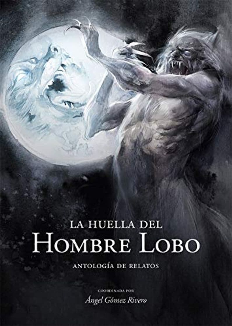 Libro La Huella del Hombre Lobo: Antologia de Relatos