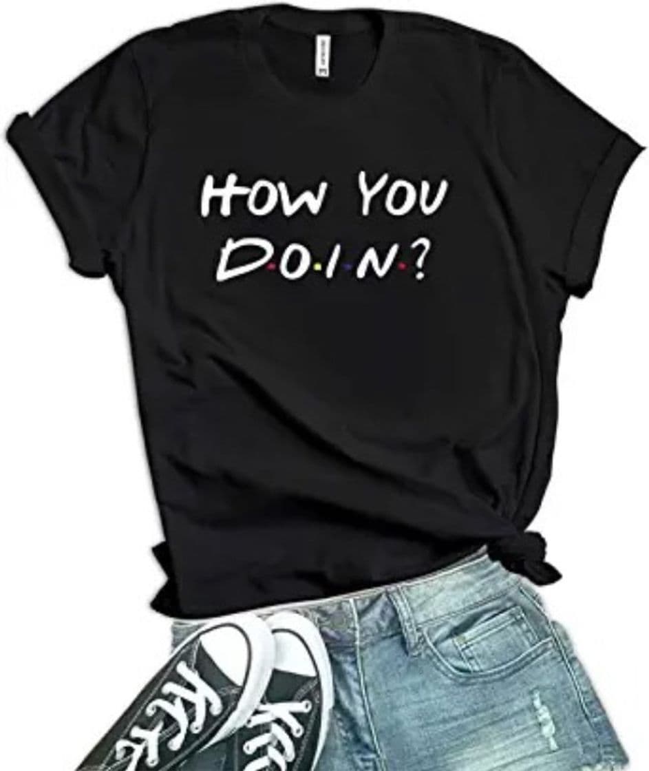 Moda Camiseta para mujer con texto en inglés. How You DOIN?