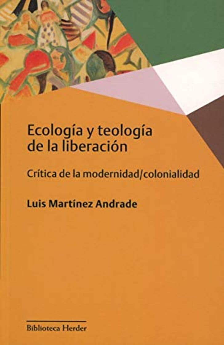 Libro Ecología y Teología de la liberación: Crítica de la modernidad/colonialidad: 0