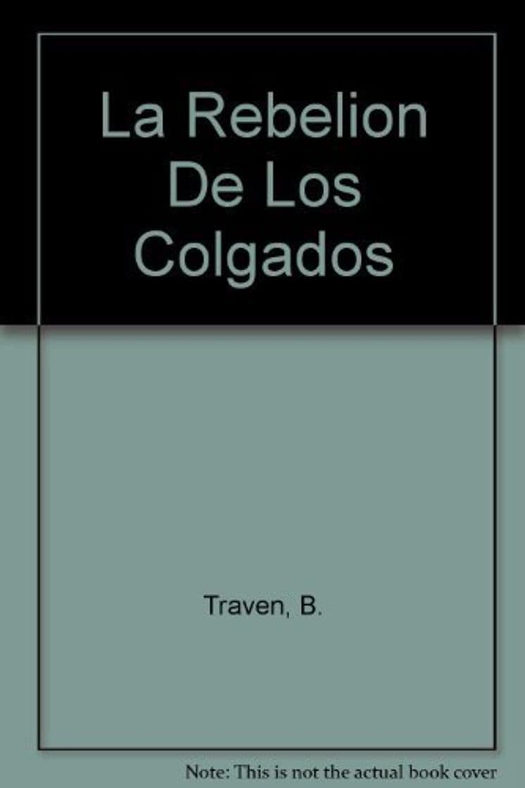 Libro La Rebelion De Los Colgados