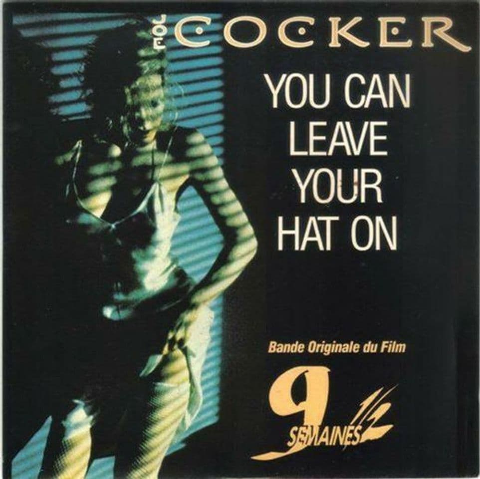 Moda JOE COCKER - You can leave your hat on (Strip Version) - YouTube