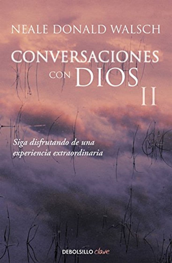 Book Conversaciones con Dios II: Siga disfrutando de una experiencia extraordinaria