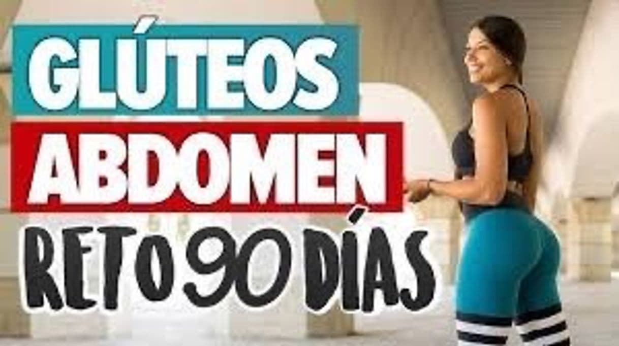 Fashion Reto 90 días: AUMENTAR GLÚTEOS Y ABDOMEN PLANO - Plan entren