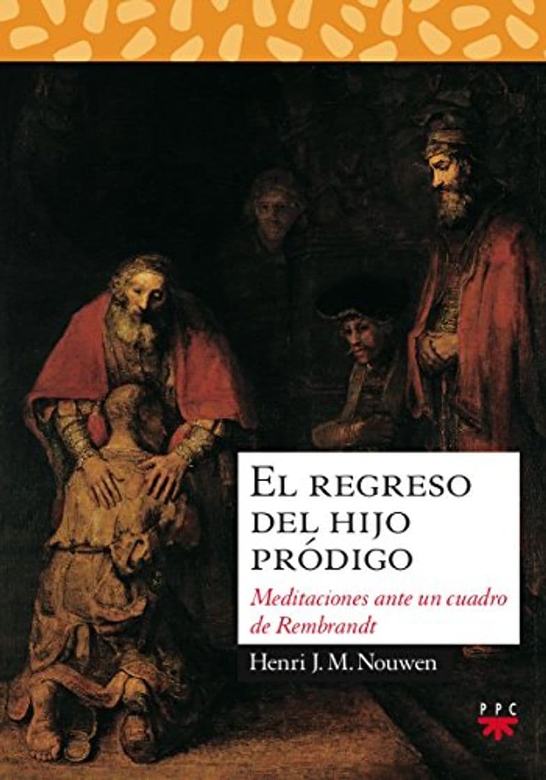 Libro El Regreso Del Hijo Pródigo: Meditaciones ante un cuadro de Rembrandt: 8