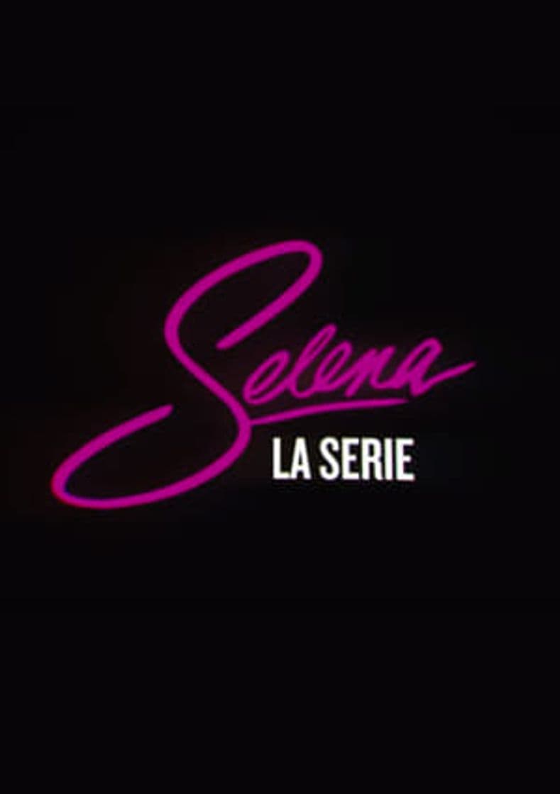 Serie Selena: The Series