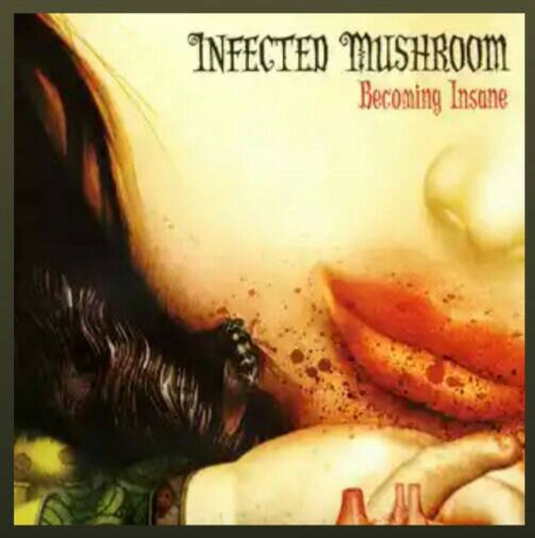 Canción Becoming Insane - Infected Mushroom 