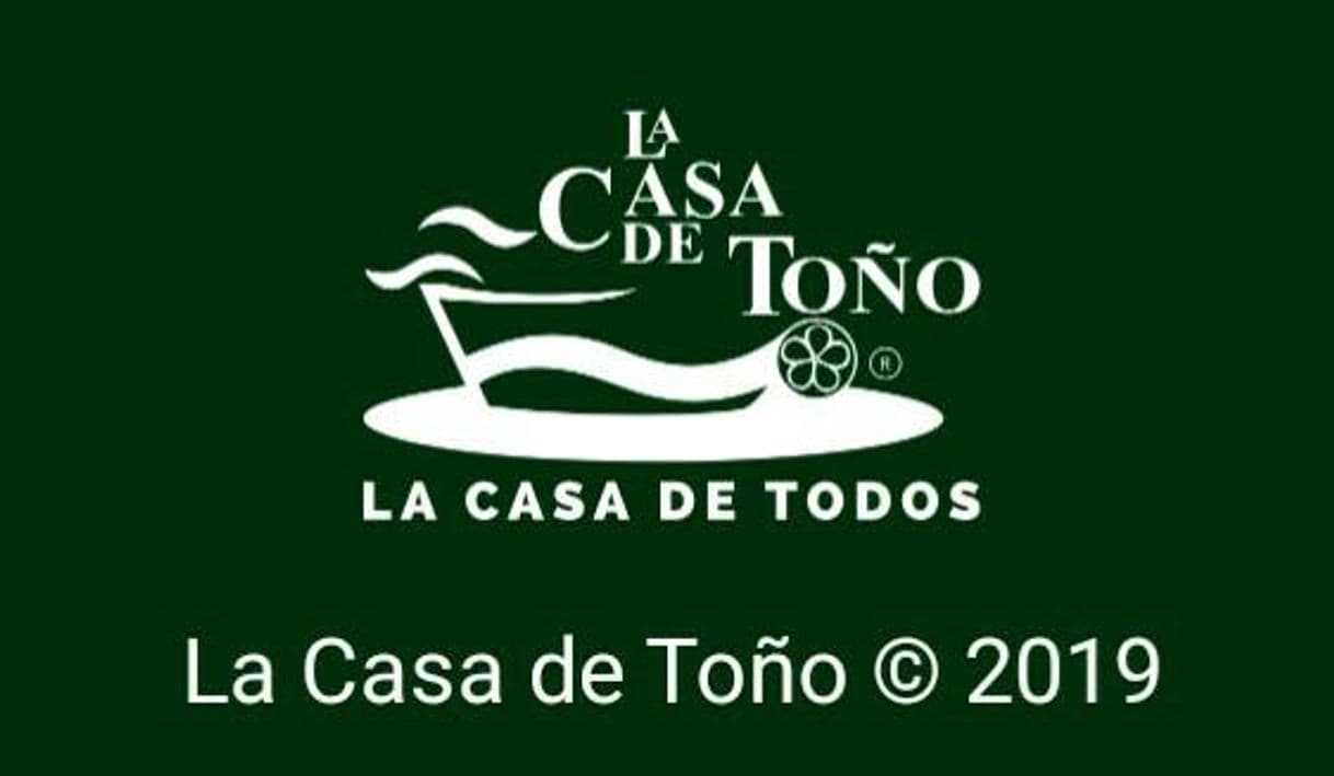 Restaurantes La Casa de Toño – La Casa de Todos